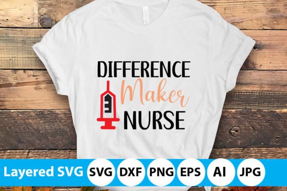 Difference Maker Nurse SVG Design for Graphics and T-Shirt Designs