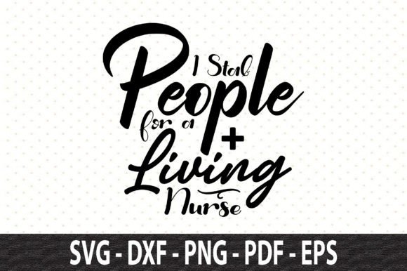 I Stab People for a Living Nurse Svg Graphics