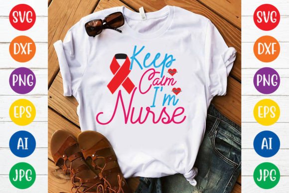 Keep Calm I'm Nurse Svg Design