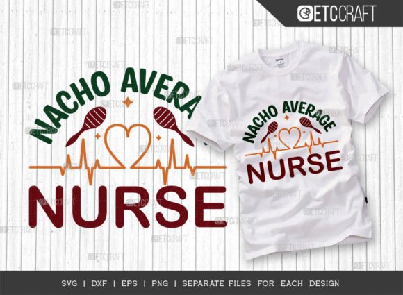 Nacho Average Nurse SVG Cut File