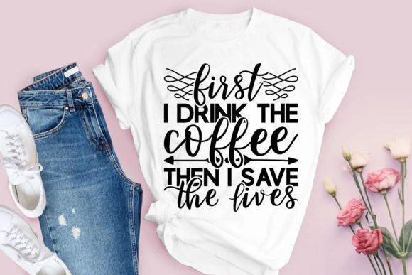Nurse SVG Design, First I Drink the