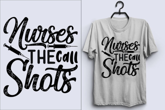 Nurse Svg Design, Nurses Call the Shots
