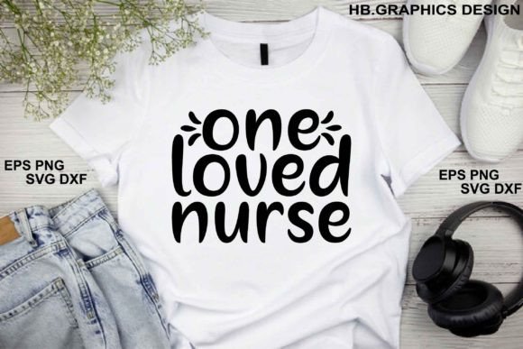 Nurse SVG Design. One Loved Nurse