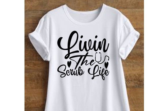 Nurse SVG Design: Scrub Life Graphics