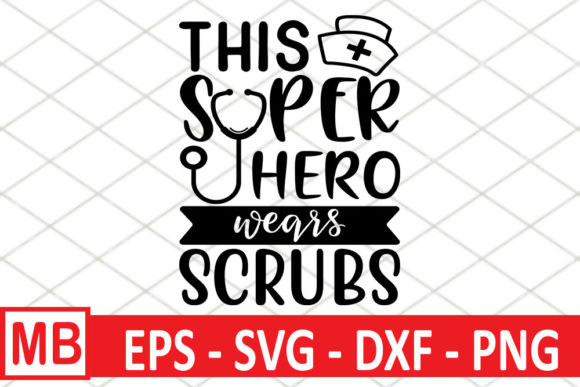 Nurse Svg Design, This Superhero Wears