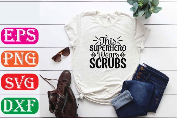 Nurse SVG Design. This Superhero Wears S