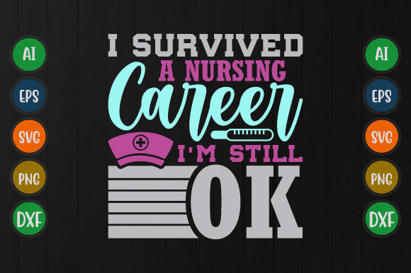 Nursing Career, I'm Still Nurse Svg Graphics