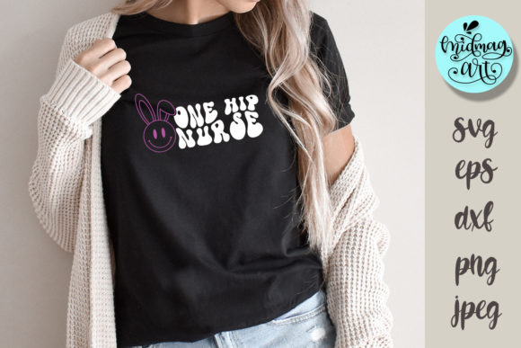 One Hip Nurse Svg, Easter Svg Graphics