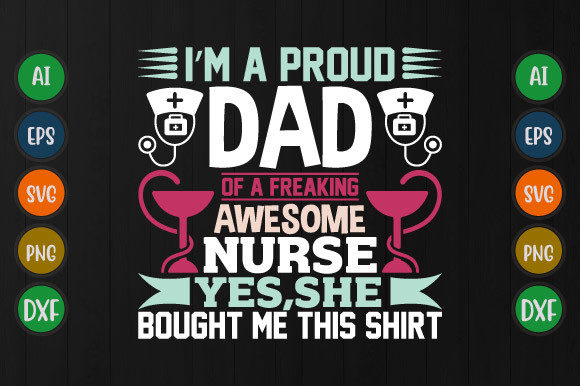 Proud Dad, Awesome Nurse, Love Nurse Svg