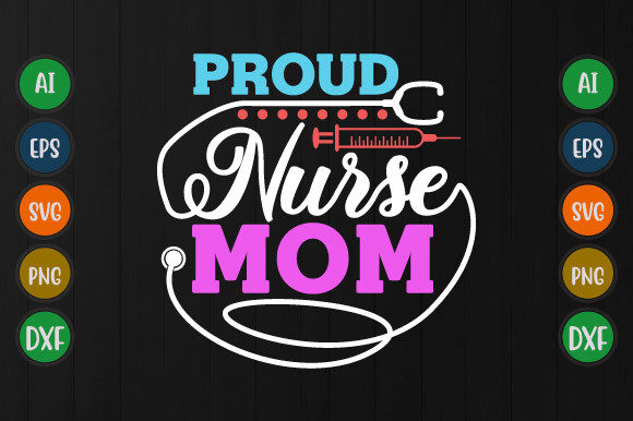 Proud Nurse Mom Svg Graphics for T-Shirt Designs